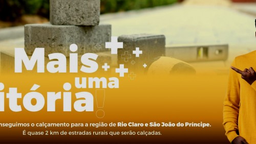 Calçamento garantido para a região de Rio Claro e São João do Príncipe