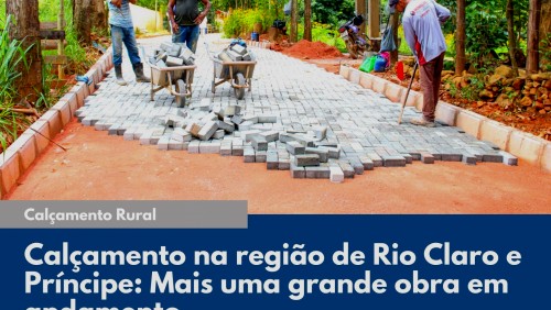 Calçamento na região de Rio Claro e Príncipe: Mais uma grande obra em andamento.