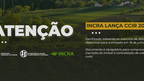 INCRA lançará o Certificado de Cadastro de Imóveis Rurais referente ao exercício 2022, neste mês