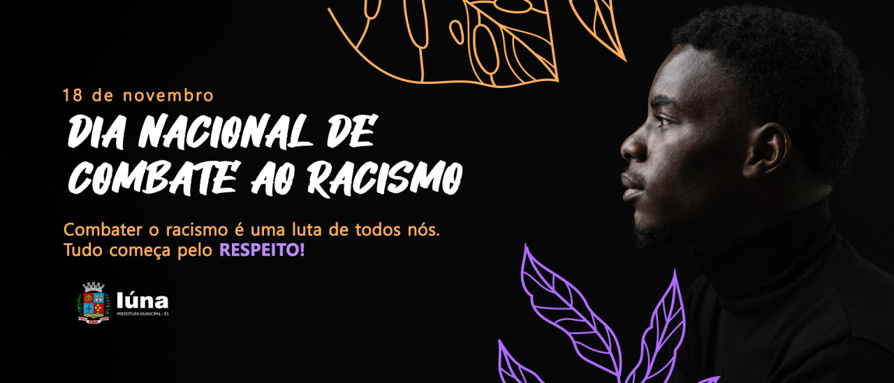 18 de novembro: Dia Nacional de Combate ao Racismo